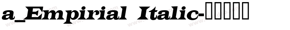 a_Empirial Italic字体转换
